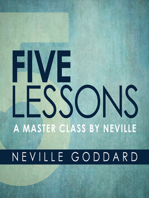 Title details for Five Lessons by Neville Goddard - Wait list